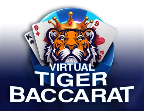 Jogue Virtual Tiger Baccarat Online