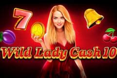 Jogue Wild Lady Cash 10 Online