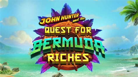 John Hunter And The Quest For Bermuda Riches Betfair