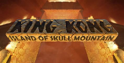 King Kong Island Of Skull Mountain Pokerstars