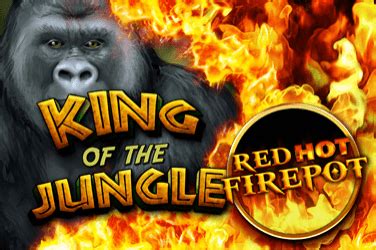 King Of The Jungle Red Hot Firepot 1xbet