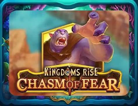 Kingdoms Rise Chasm Of Fear 1xbet