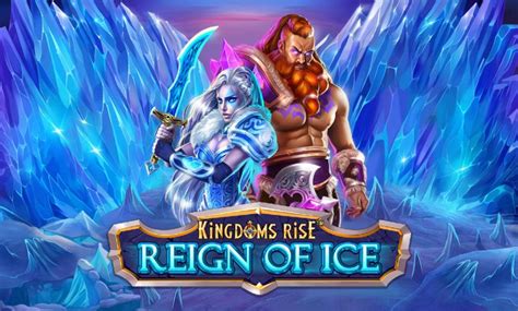 Kingdoms Rise Reign Of Ice Betano