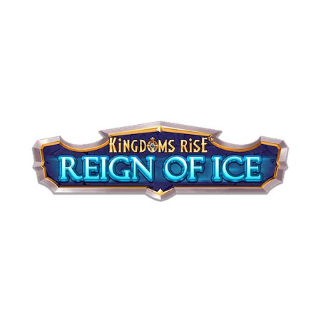 Kingdoms Rise Reign Of Ice Betfair