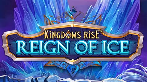 Kingdoms Rise Reign Of Ice Betsul