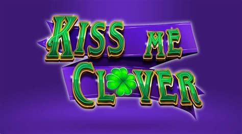 Kiss Me Clover Betsson