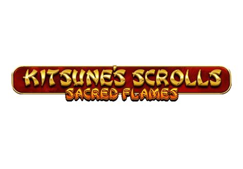 Kitsune S Scrolls Sacred Flames Betano