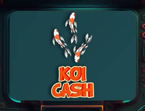 Koi Cash Bwin