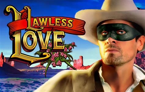 Lawless Love Review 2024