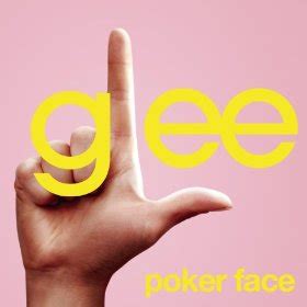 Lirik Poker Face Glee Versao