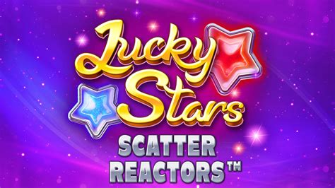 Lucky Stars Scatter Reactors Netbet