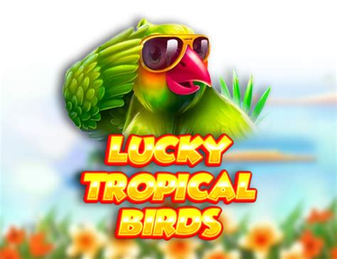 Lucky Tropical Birds Betano