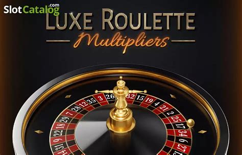 Luxe Roulette Multipliers Slot - Play Online