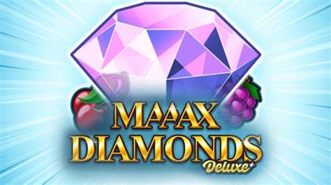 Maaax Diamonds Review 2024
