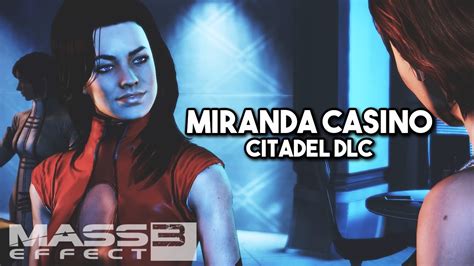 Mass Effect 3 Dlc Citadel Miranda Casino