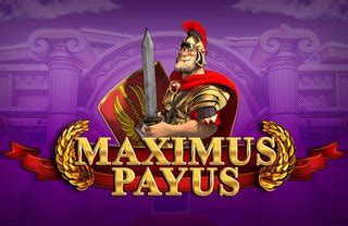 Maximus Payus Review 2024