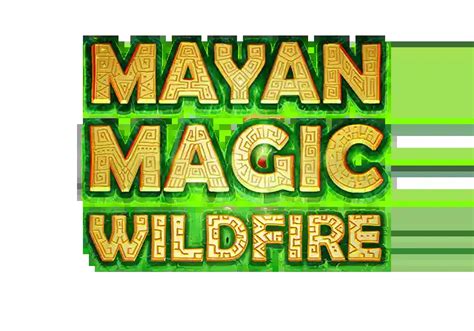 Mayan Magic Wildfire Brabet