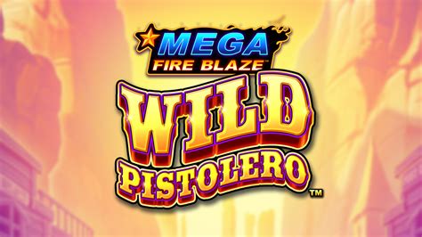 Mega Fire Blaze Wild Pistolero Novibet