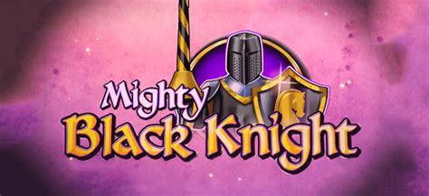 Mighty Black Knight Slot - Play Online