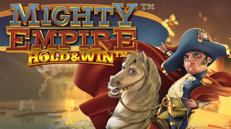 Mighty Empire Hold Win Blaze
