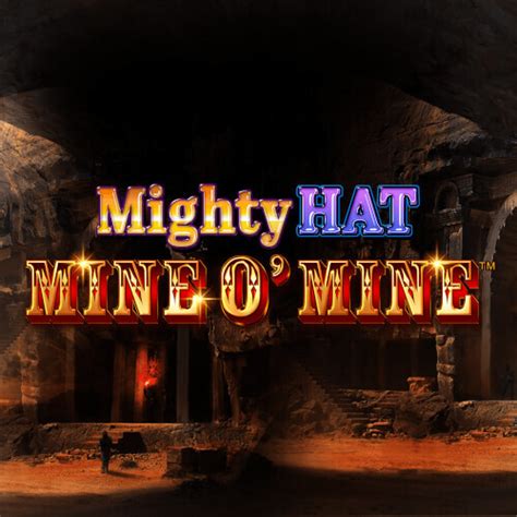 Mighty Hat Mine O Mine Sportingbet
