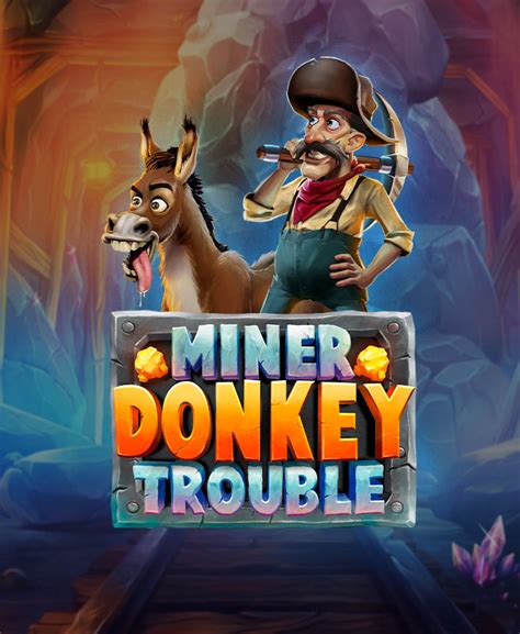 Miner Donkey Trouble Betsson