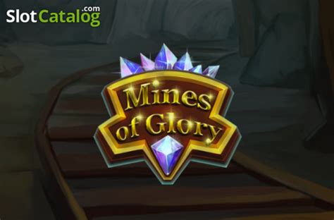 Mines Of Glory Slot Gratis