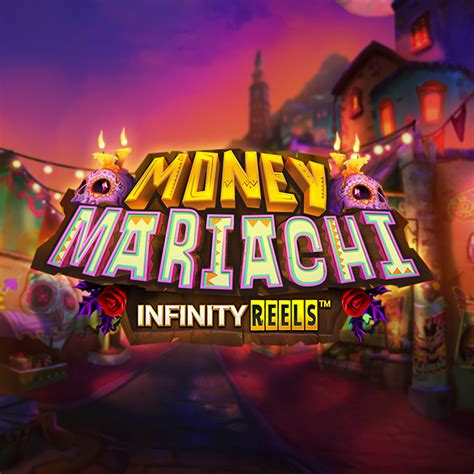 Money Mariachi Infinity Reels 1xbet