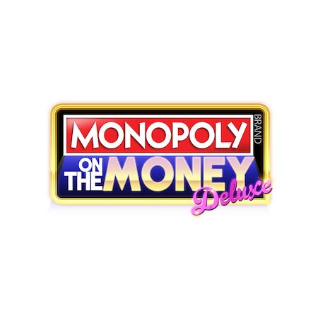 Monopoly On The Money Deluxe Bet365