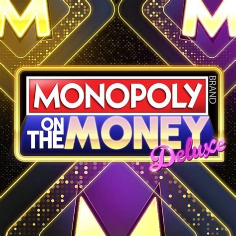Monopoly On The Money Deluxe Netbet