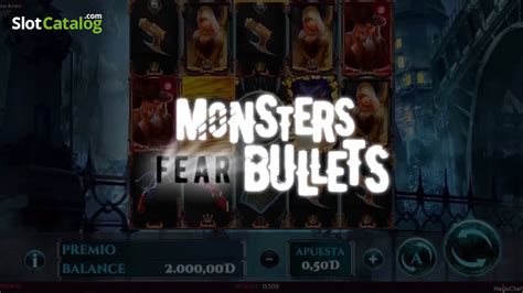 Monsters Fear Bullets Bwin