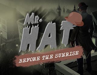 Mr Hat Before The Sunrise Bwin