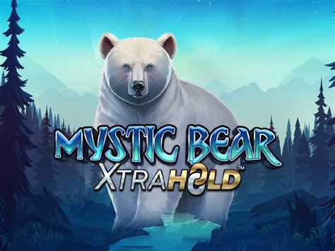 Mystic Bear Xtrahold Netbet