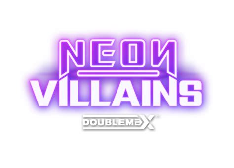 Neon Villains Doublemax Betsul