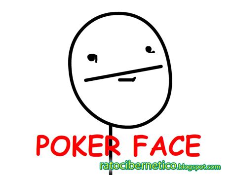 O Que Quer Dizer Poker Face