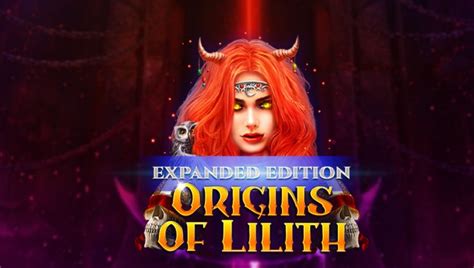 Origins Of Lilith Expanded Edition Betway