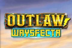 Outlaw Waysfecta Betano