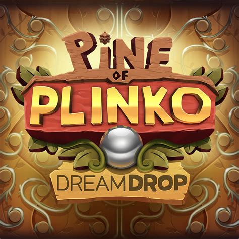 Pine Of Plinko Dream Drop Betano