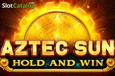 Play Aztec Sun Hold And Win Slot