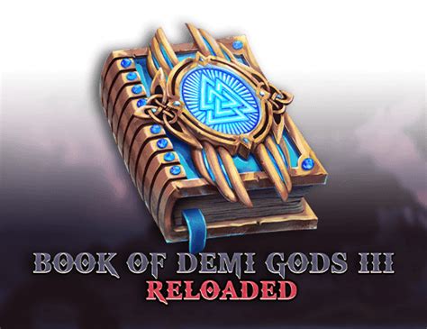 Play Book Of Demi Gods 3 Reloaded Slot