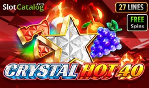 Play Crystal Hot 40 Slot