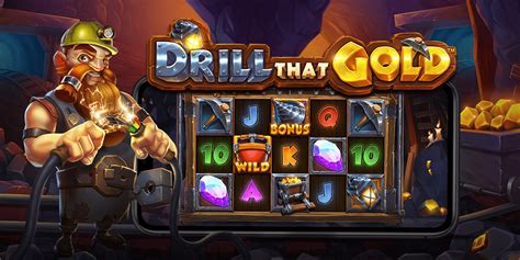 Play Drill That Gold Slot