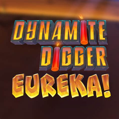 Play Dynamite Digger Eureka Slot