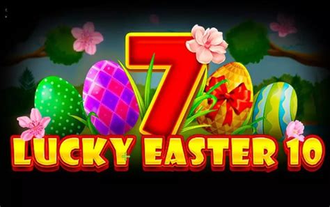 Play Lucky Easter 10 Slot