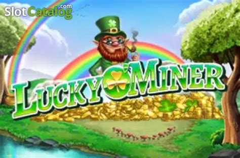 Play Lucky O Miner Slot