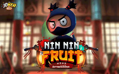 Play Nin Nin Fruit Slot