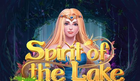 Play Spirit Of The Lake Slot