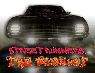 Play Street Runners The Burnout Slot