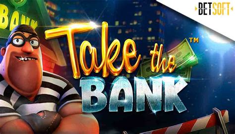Play Take The Bank Slot