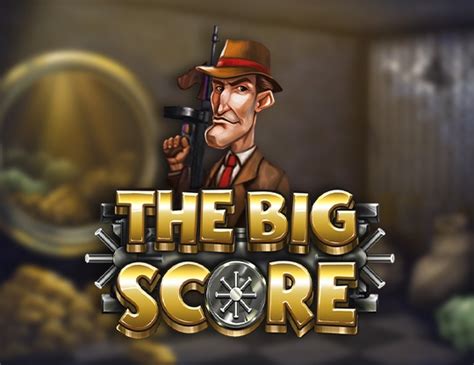 Play The Big Score Slot